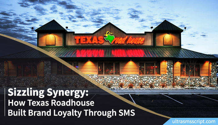 Sizzling Synergy: How Texas Roadhouse Built Brand Loyalty Through SMS