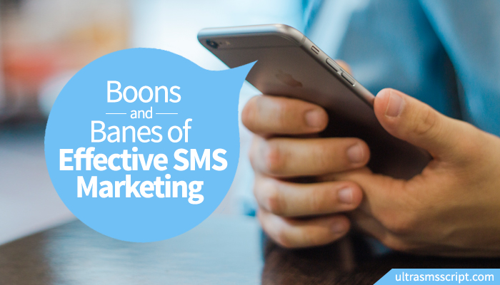 Boons and Banes of Effective SMS Marketing